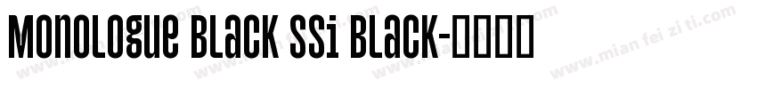 Monologue Black SSi Black字体转换
